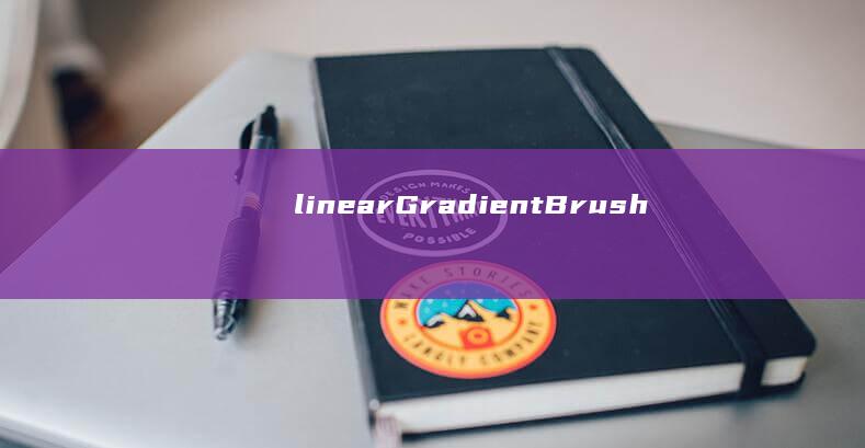 linearGradientBrush